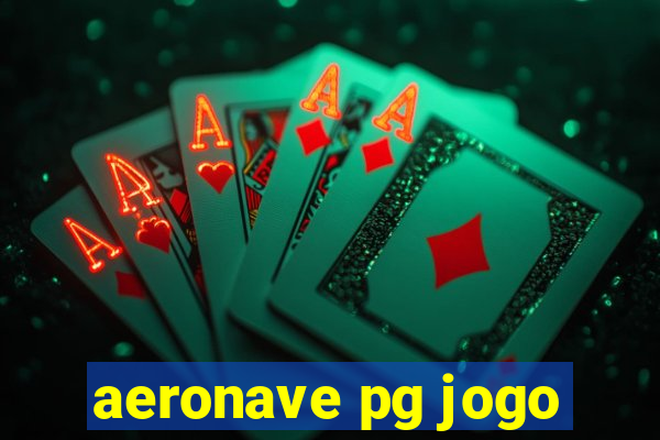 aeronave pg jogo